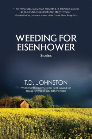 Weeding for Eisenhower: Stories